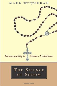 portada The Silence of Sodom: Homosexuality in Modern Catholicism 
