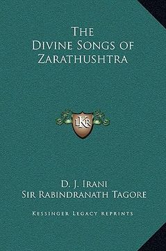 portada the divine songs of zarathushtra (en Inglés)