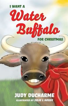 portada I Want a Water Buffalo for Christmas (in English)