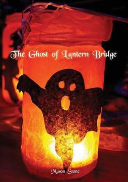 portada The Ghost of Lantern Bridge (en Inglés)