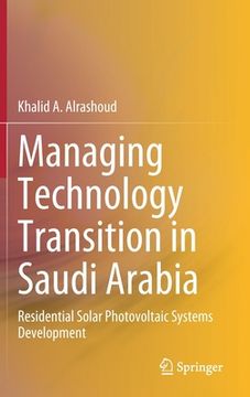 portada Managing Technology Transition in Saudi Arabia: Residential Solar Photovoltaic Systems Development (en Inglés)