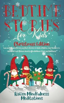 portada Bedtime Stories for Kids: Christmas Edition - Fun and Calming Christmas Short Stories for Kids, Children and Toddlers to Fall Asleep Fast! Reduc (in English)
