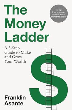 portada The Money Ladder: A 3-Step Guide to Make and Grow Your Wealth