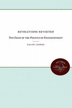 portada revolutions revisited: two faces of the politics of enlightenment (en Inglés)