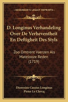 portada D. Longinus Verhandeling Over De Verheventheit En Deftigheit Des Styls: Zoo Omtrent Vaerzen Als Matelooze Reden (1719)