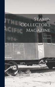 portada Stamp-collector's Magazine; v. 8 1870 (in English)