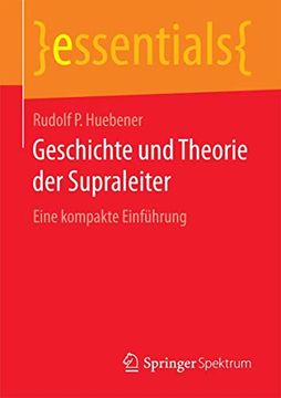 portada Geschichte und Theorie der Supraleiter: Eine Kompakte Einführung (en Alemán)