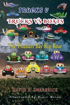 portada Trucks V: Trucks vs Boats: The Thunder Bay Rip Roar (en Inglés)