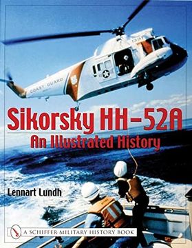 portada Sikorsky Hh-52A: An Illustrated History de Lennart Lundh(Schiffer Pub) (en Inglés)