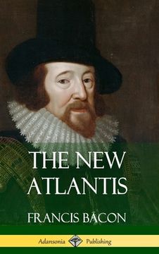 portada The New Atlantis (Classic Books of Enlightenment Philosophy) (Hardcover) (in English)