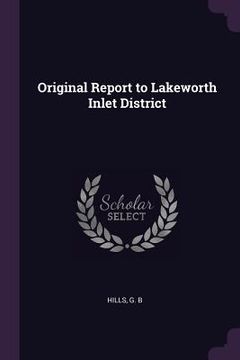 portada Original Report to Lakeworth Inlet District (en Inglés)