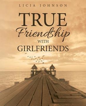 portada True Friendship with Girlfriends (in English)