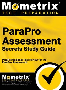 portada ParaPro Assessment Secrets, Study Guide: ParaProfessional Test Review for the ParaPro Assessment (in English)