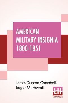 portada American Military Insignia 1800-1851 (en Inglés)