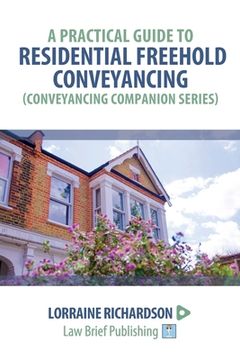 portada A Practical Guide to Residential Freehold Conveyancing (in English)