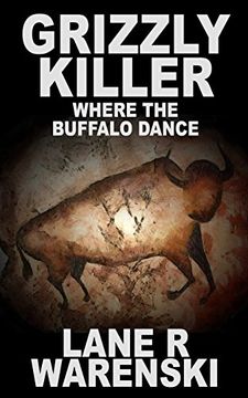 portada Grizzly Killer: Where the Buffalo Dance (en Inglés)