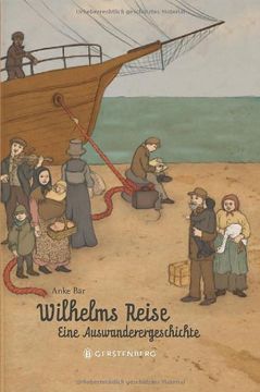 portada Wilhelms Reise: Eine Auswanderergeschichte (en Alemán)