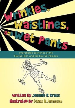 portada wrinkles, waistlines, and wet pants: improbable scenarios of the not-so-rich and the not-so-famous (in English)