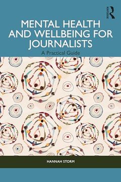 portada Mental Health and Wellbeing for Journalists: A Practical Guide