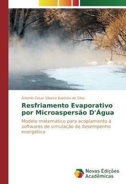 portada Resfriamento Evaporativo por Microaspersão D'Água: Modelo matemático para acoplamento à softwares de simulação de desempenho energético