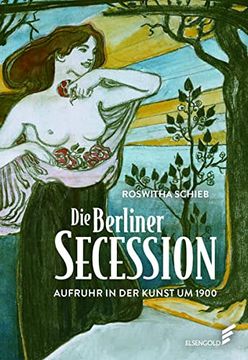 portada Die Berliner Secession. Aufruhr in der Kunst um 1900 (in German)