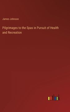 portada Pilgrimages to the Spas in Pursuit of Health and Recreation (en Inglés)
