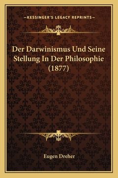 portada Der Darwinismus Und Seine Stellung In Der Philosophie (1877) (en Alemán)