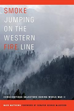 portada Smoke Jumping on the Western Fire Line: Conscientious Objectors During World war ii (en Inglés)