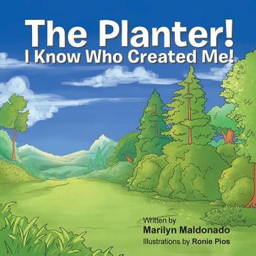 portada The Planter!: I Know Who Created Me! (en Inglés)