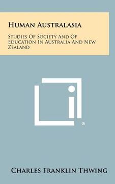 portada human australasia: studies of society and of education in australia and new zealand (en Inglés)