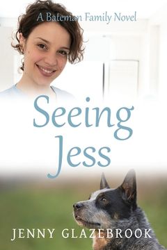 portada Seeing Jess (The Bateman Family Novels) (en Inglés)