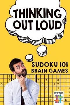 portada Thinking Out Loud Sudoku 101 Brain Games