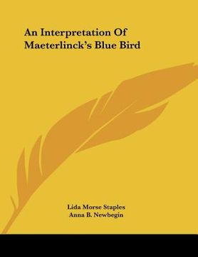 portada an interpretation of maeterlinck's blue bird (en Inglés)