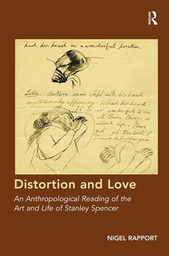 portada Distortion and Love: An Anthropological Reading of the Art and Life of Stanley Spencer (en Inglés)