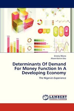 portada determinants of demand for money function in a developing economy (en Inglés)
