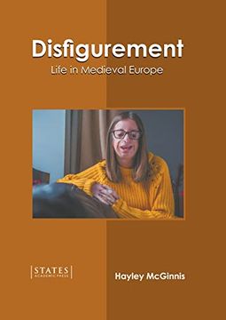 portada Disfigurement: Life in Medieval Europe (en Inglés)