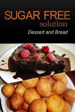 portada Sugar-Free Solution - Dessert and Bread Recipes - 2 book pack (in English)