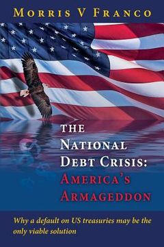 portada The National Debt Crisis: America's Armageddon (in English)