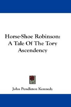 portada horse-shoe robinson: a tale of the tory ascendency