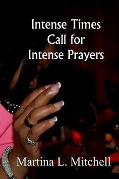portada Intense Times Call For Intense Prayeres (in English)