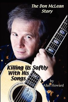 portada the don mclean story: killing us softly with his songs (en Inglés)