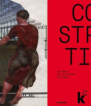 portada Constructing the World: Art and the Economy 1919 - 1939 (en Inglés)