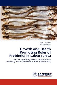 portada growth and health promoting roles of probiotics in labeo rohita (en Inglés)