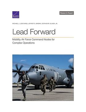 portada Lead Forward: Mobility air Force Command Nodes for Complex Operations (Research Report) (en Inglés)
