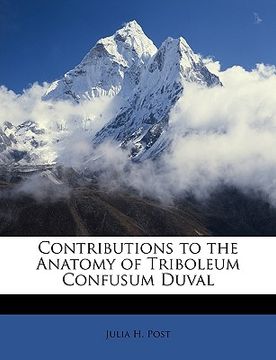 portada contributions to the anatomy of triboleum confusum duval (en Inglés)