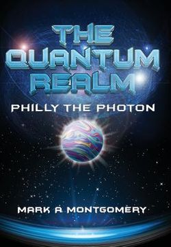 portada The Quantum Realm: Philly the Photon (en Inglés)