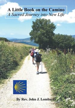 portada A Little Book on the Camino: A Sacred Journey into New Life (en Inglés)