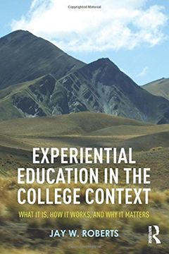 portada Experiential Education in the College Context: What it is, How it Works, and Why it Matters