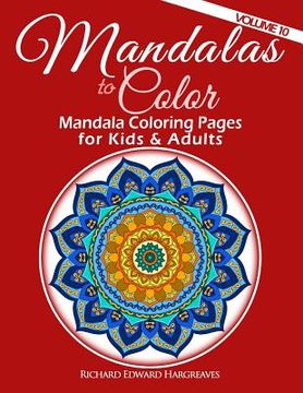 portada Mandalas to Color - Mandala Coloring Pages for Kids & Adults: Easy Mandala Coloring Book (en Inglés)