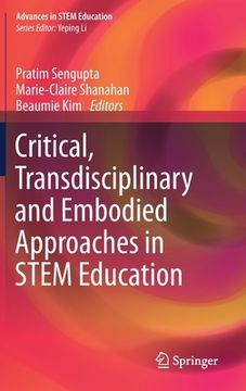 portada Critical, Transdisciplinary and Embodied Approaches in Stem Education (en Inglés)